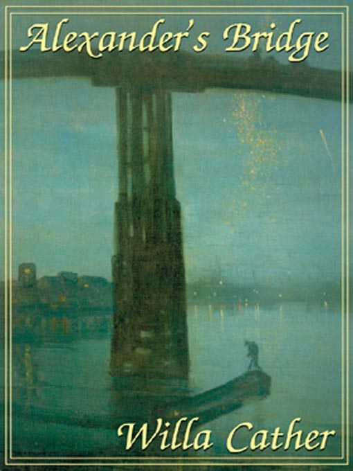 Title details for Alexander's Bridge by Willa Cather - Wait list